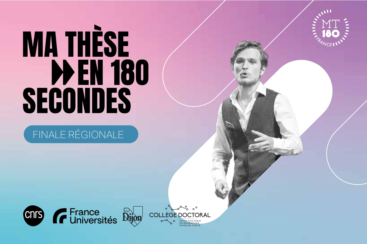 Explaining your thesis in 3 minutes? 10 PhD students take up the challenge! 13th edition of Ma thèse en 180 Secondes